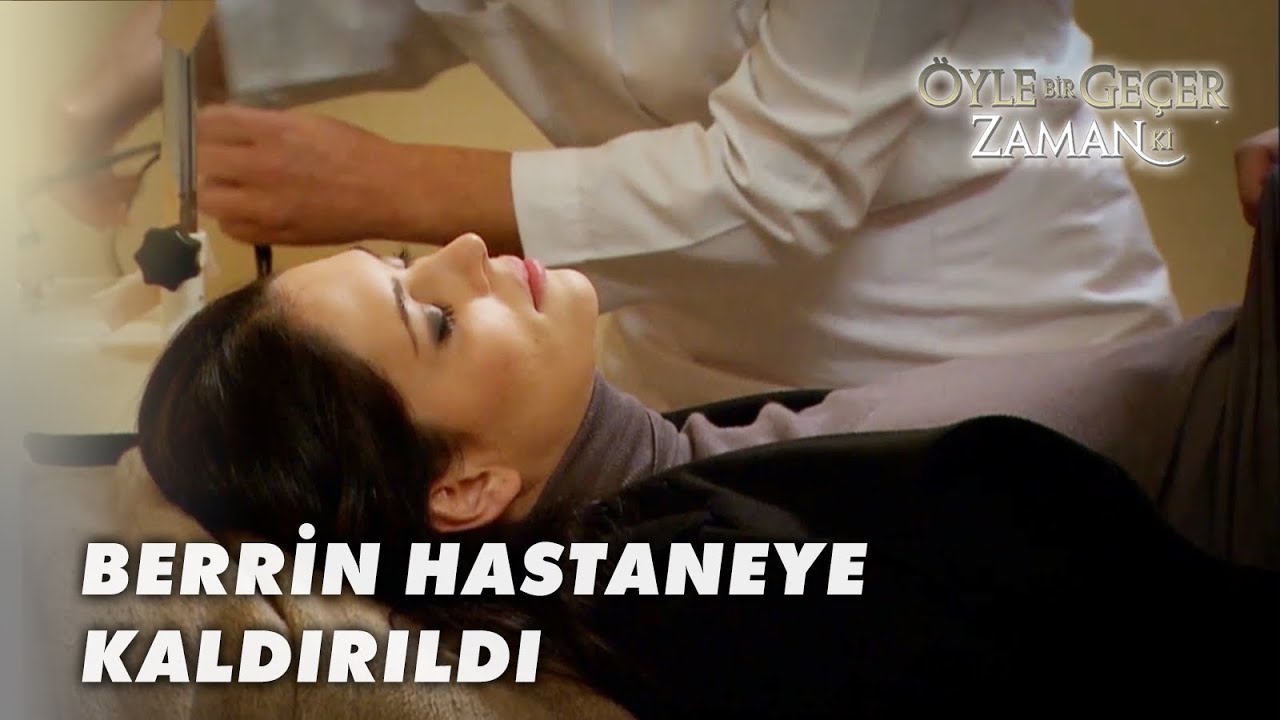 Berrin Hastanelik Oldu! - Öyle Bir Geçer Zaman Ki  52.Bölüm