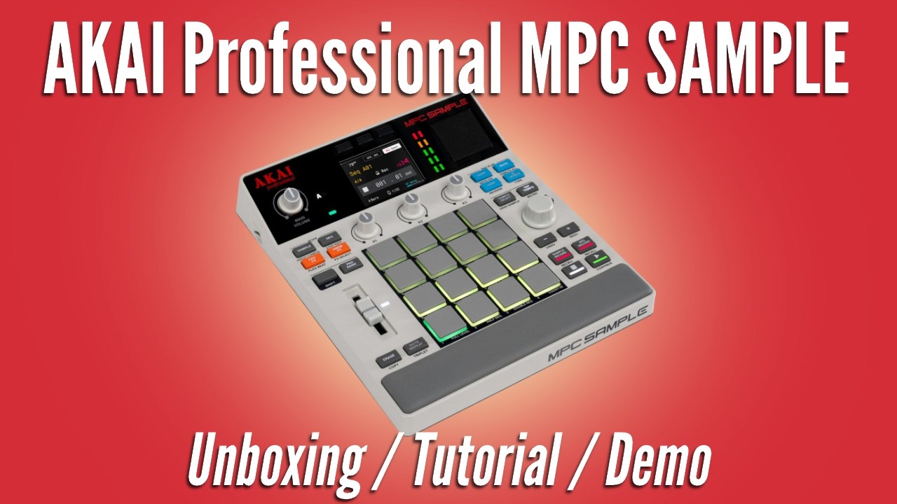 AKAI Professional MPC SAMPLE | Unboxing / Tutorial / Demo