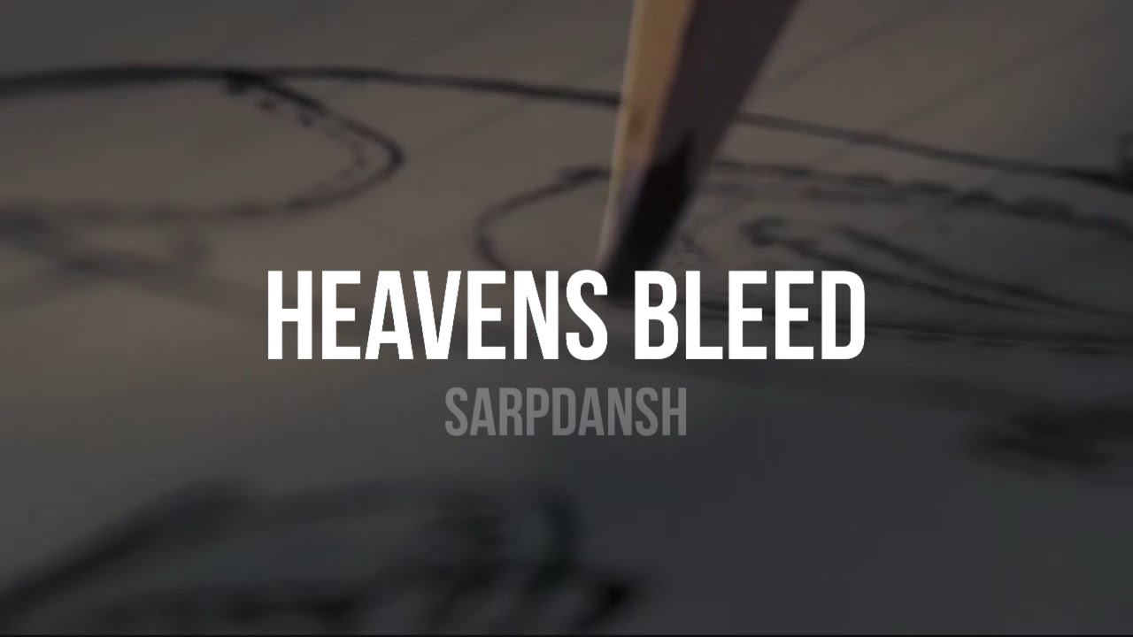 Heavens Bleed - SarpDansh