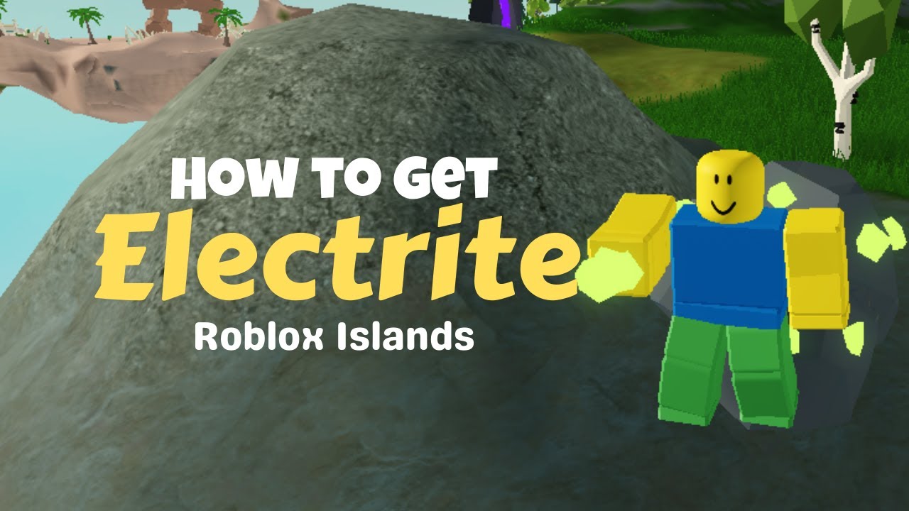 How to Get Electrite in Islands Roblox