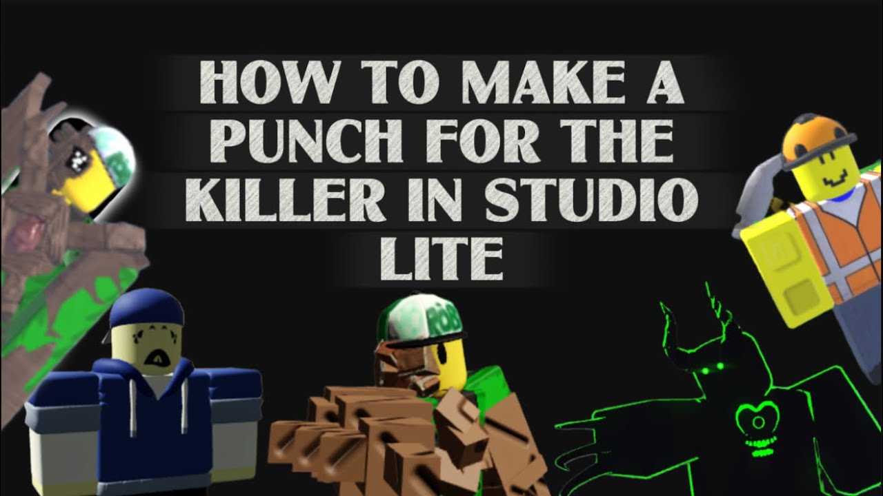 How to make a punch ability for the killer and custom anims in studio lite!