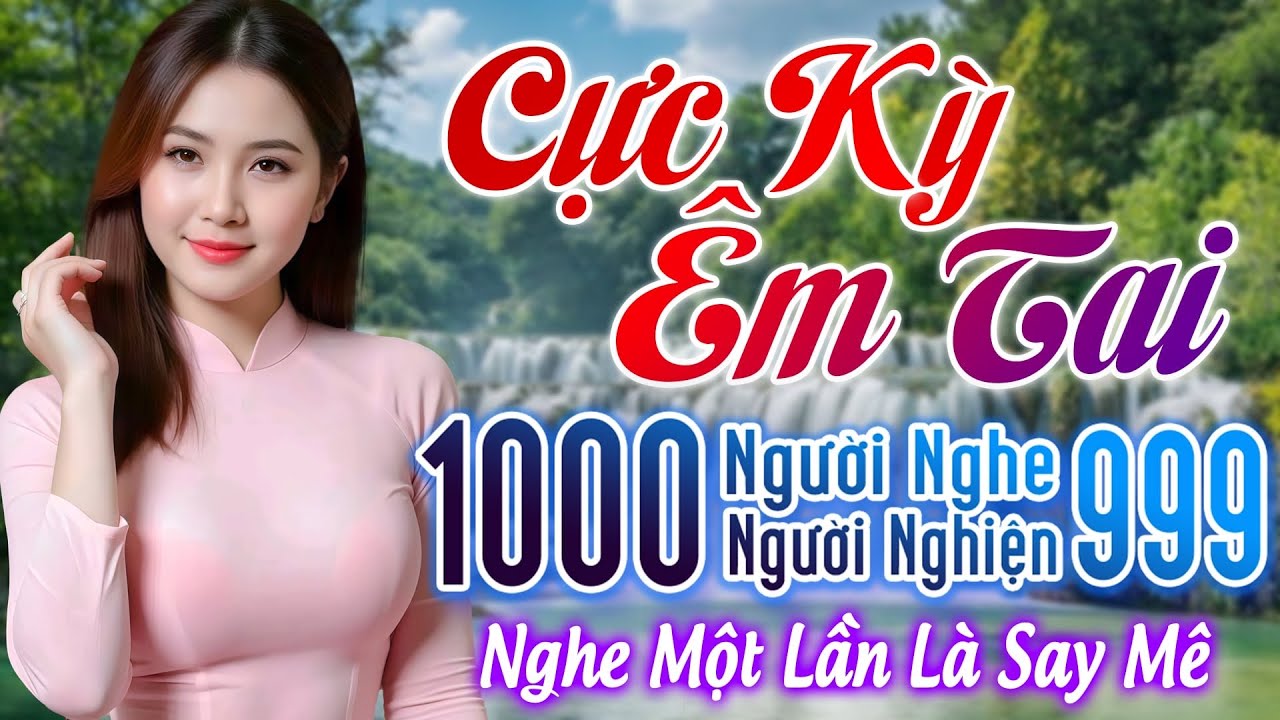 609 Ca Khúc Trữ Tình Vượt Thời Gian Dễ Nghe Dễ Ngủ CỰC ÊM TAI - 10000 Người Nghe 9999 Người Khóc