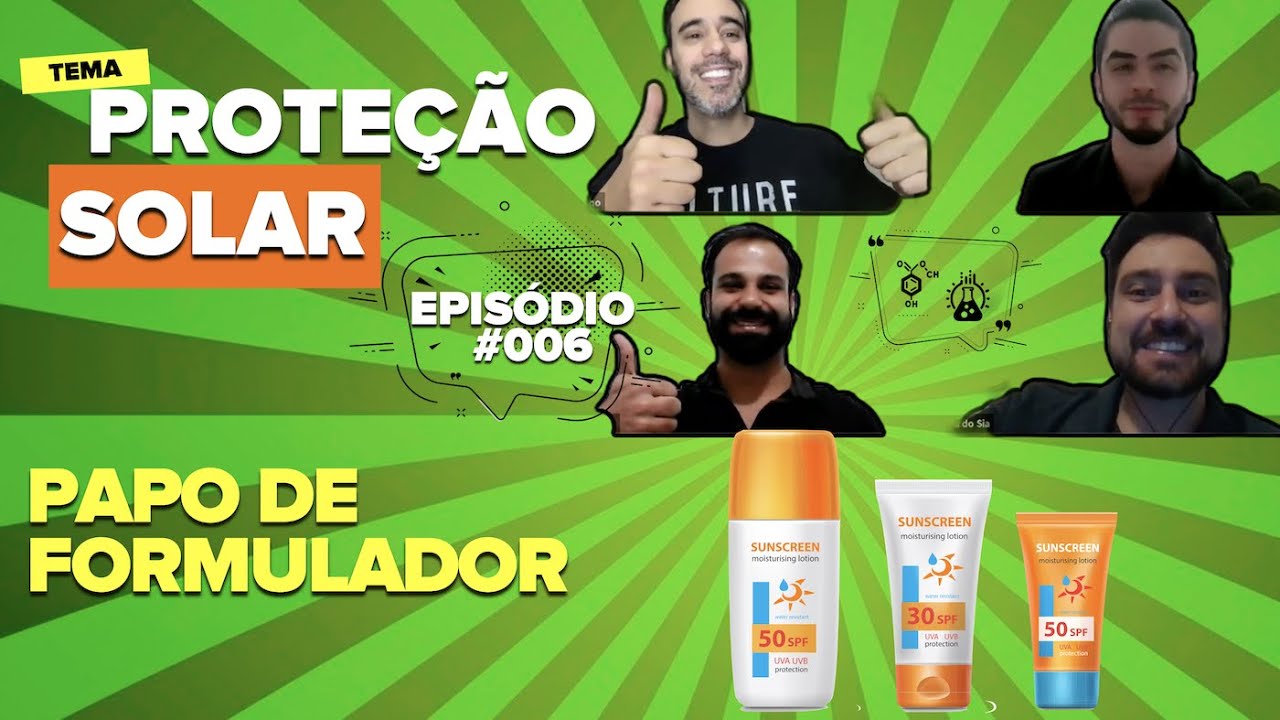 006 - PAPO DE FORMULADOR #FOTOPROTETORES - PARTE 1