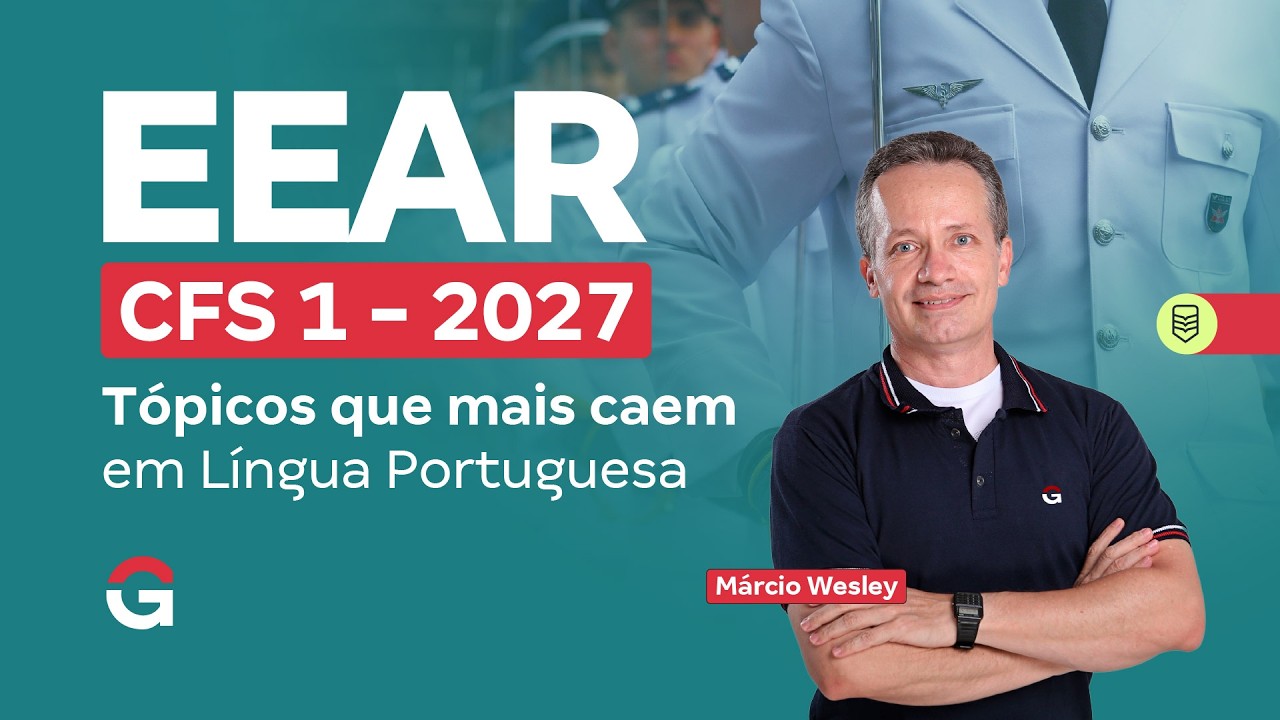 Concurso EEAR CFS 1 2027 | Tópicos que mais caem em Língua Portuguesa com Márcio Wesley