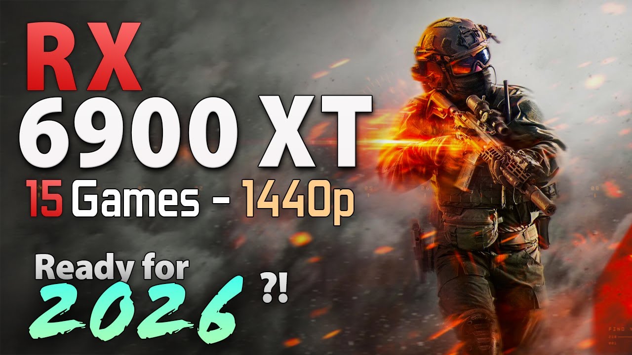 Radeon RX 6900 XT – Ready for 2026? | 15 Games @1440p