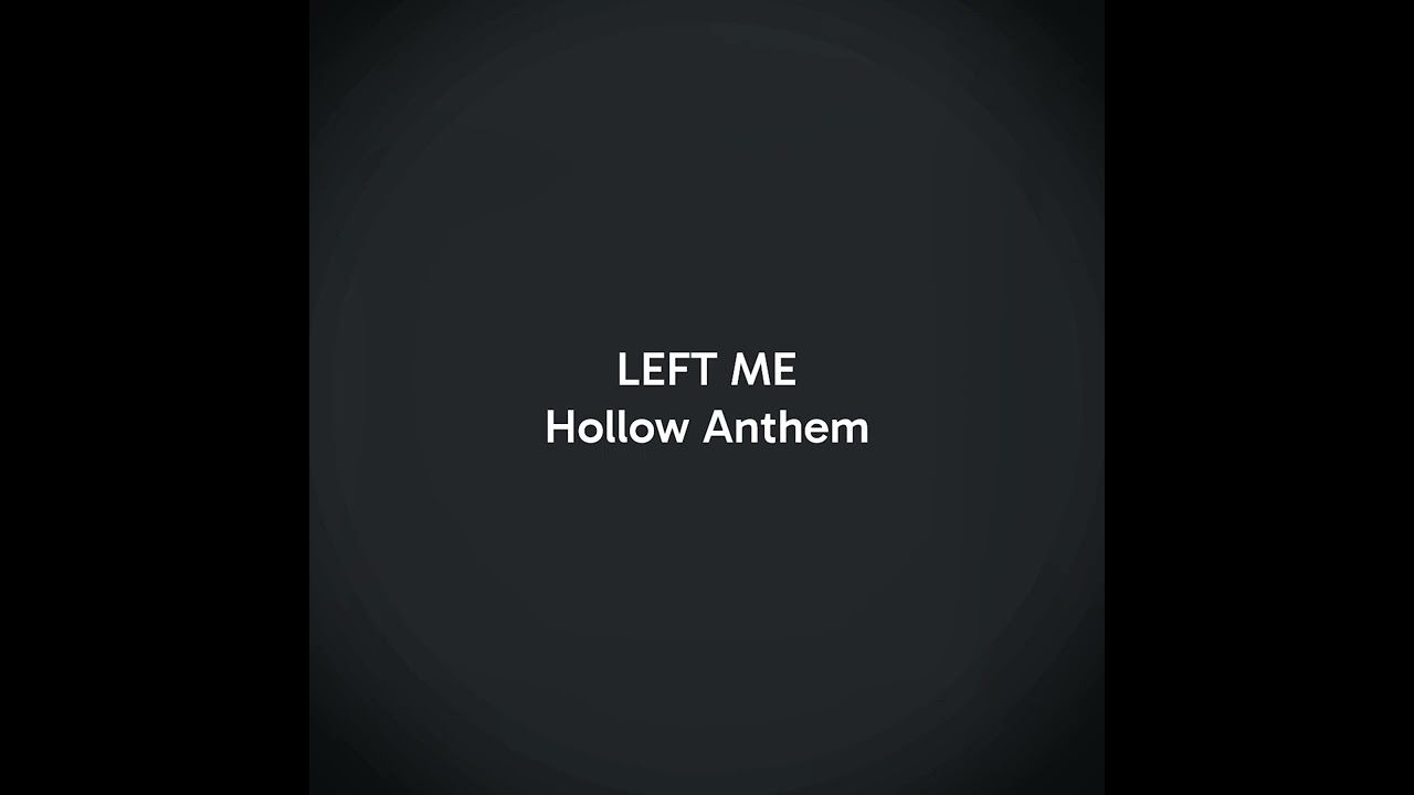 LEFT ME