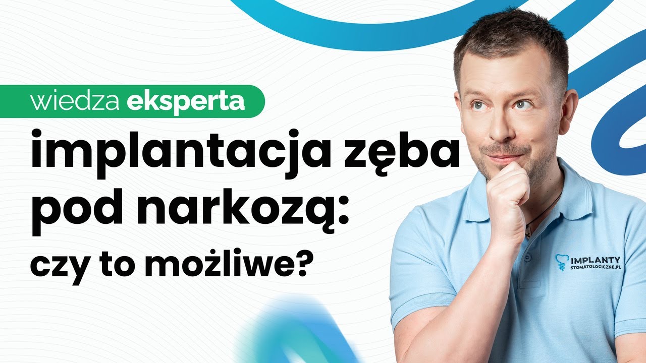 BEZBOLESNE WSZCZEPIENIE IMPLANT&Oacute;W POD NARKOZĄ? TAK TO MOŻLIWE!