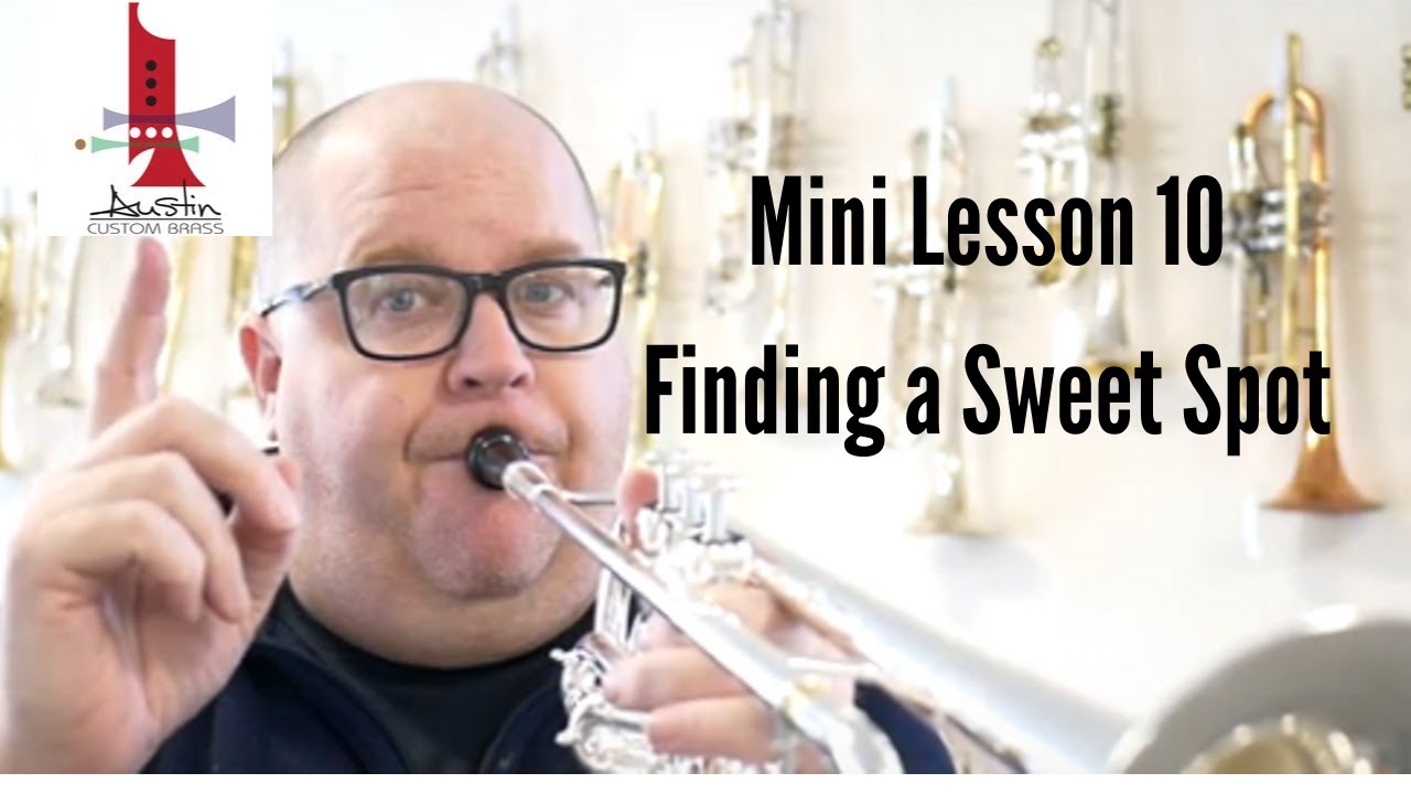 ACB Mini-Lesson #10: Finding the Sweet Spot in Your Tone - Trumpet Tips from Trent Austin