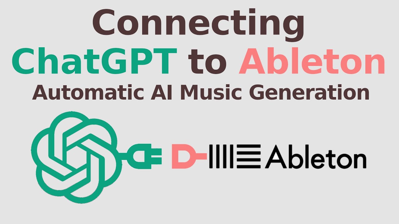 How to Connect ChatGPT to Ableton for Automatic AI Music Making