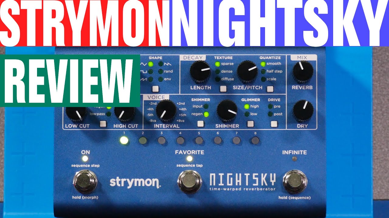 Strymon Nightsky Time-warped Reverberator - SonicLAB Review