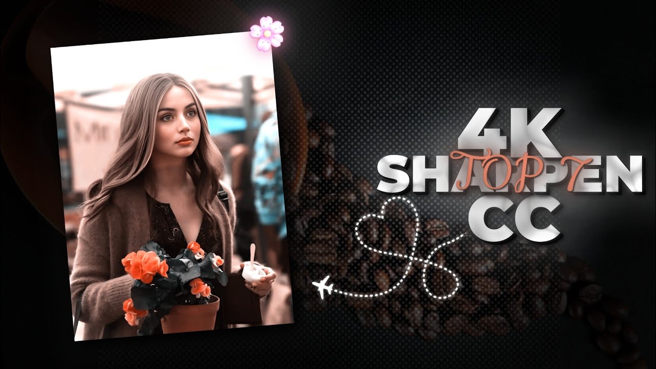 Top 7 Best 4K Sharpen CC | Preset & XML File | Alight Motion | SAM ASTICX |