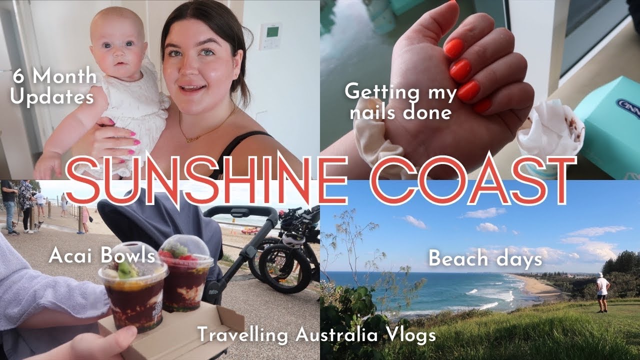 A FEW DAYS IN SUNSHINE COAST | Coolum Beach, Elsie’s 6 month update, Shopping & Açai bowls
