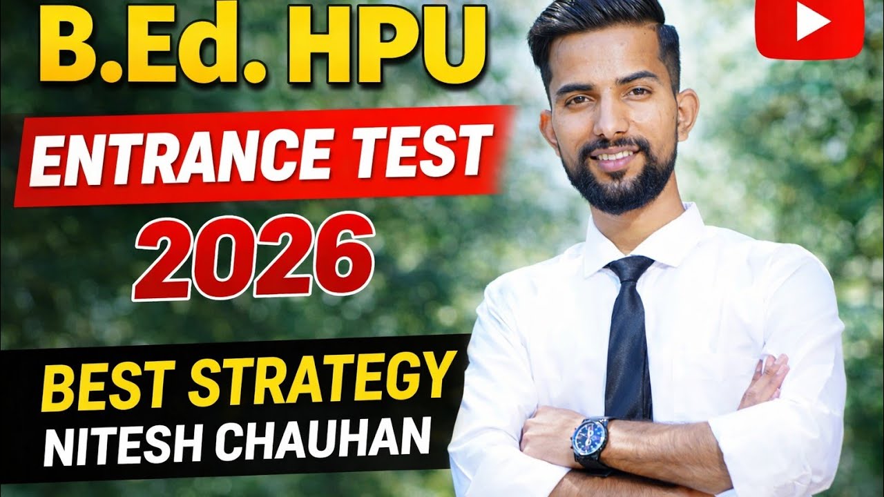 B.Ed. HPU entrance test 2026 strategy by Nitesh 