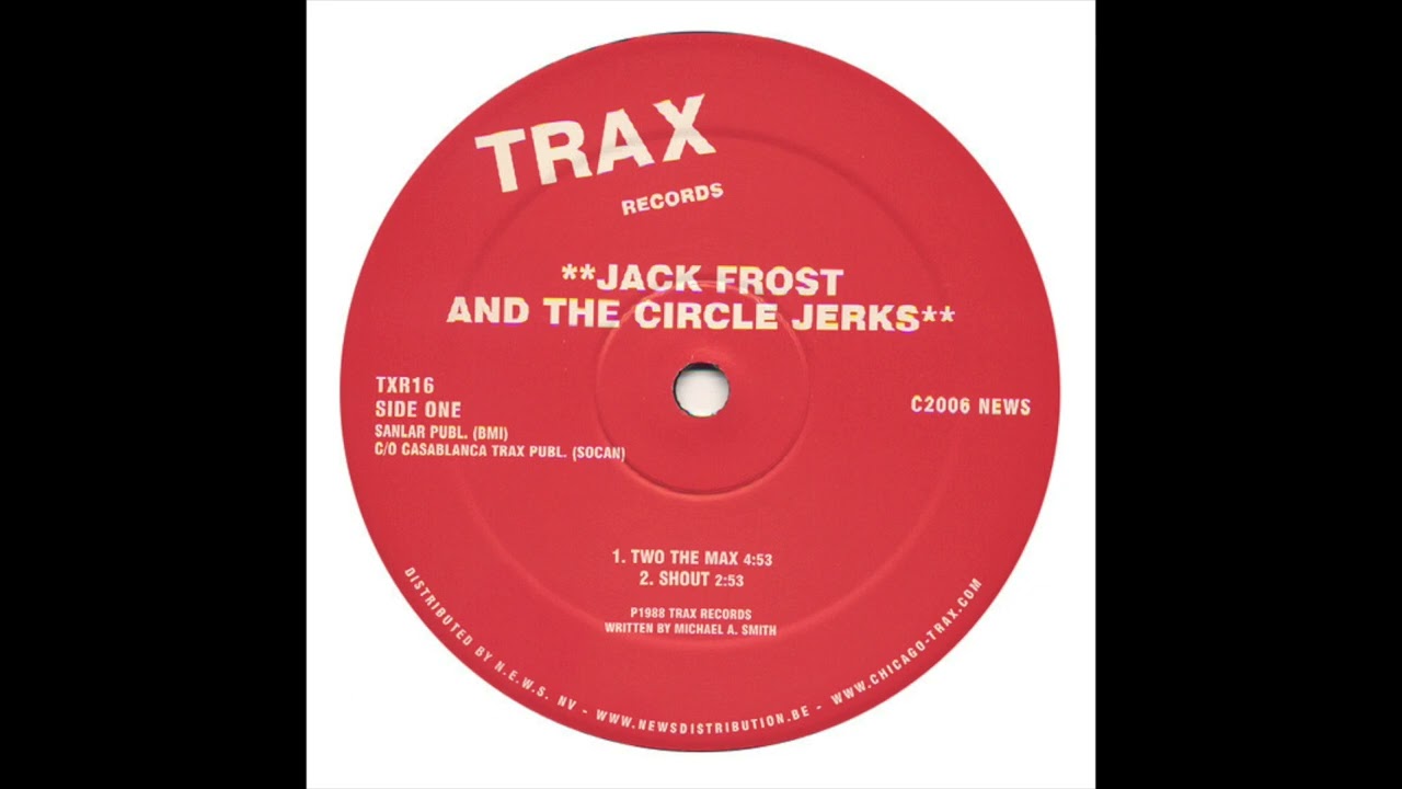 Jack Frost & The Circle Jerks - Two The Max