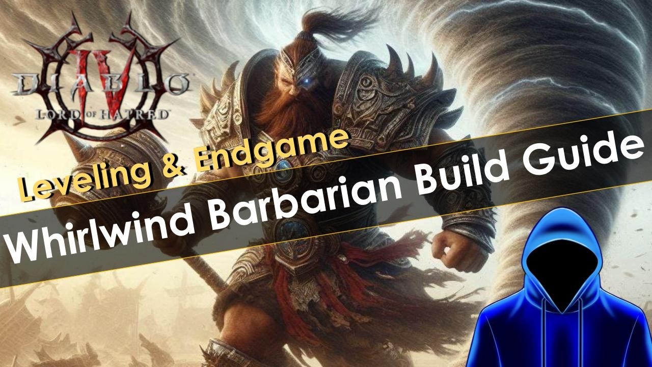 Diablo 4 Immortal Whirlwind Barbarian Leveling and Endgame Build Guide