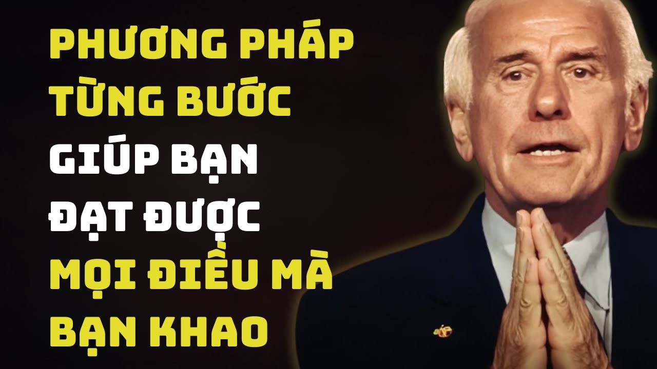 Cách từng bước để đạt được bất cứ điều gì bạn mong muốn