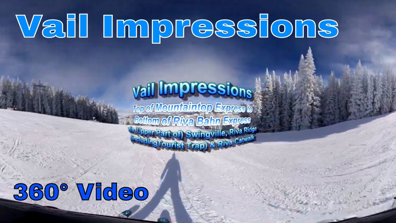Vail Skiing [360&deg;]-Top MountainTop Express to Start Riva Bahn Express (Riva Ridge, Tourist Trap,...)