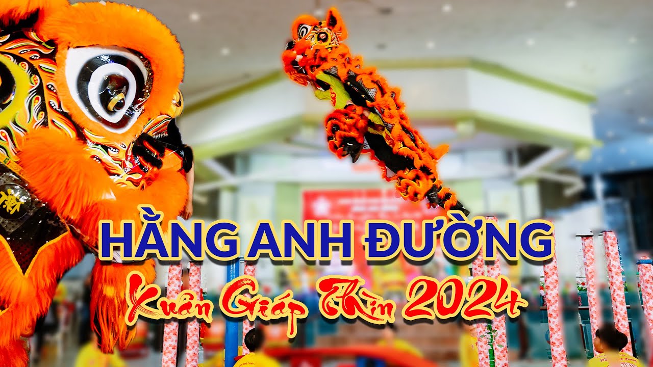 Hằng Anh Đường 2024 - Xuân Giáp Thìn - Live Show Lân Sư Rồng