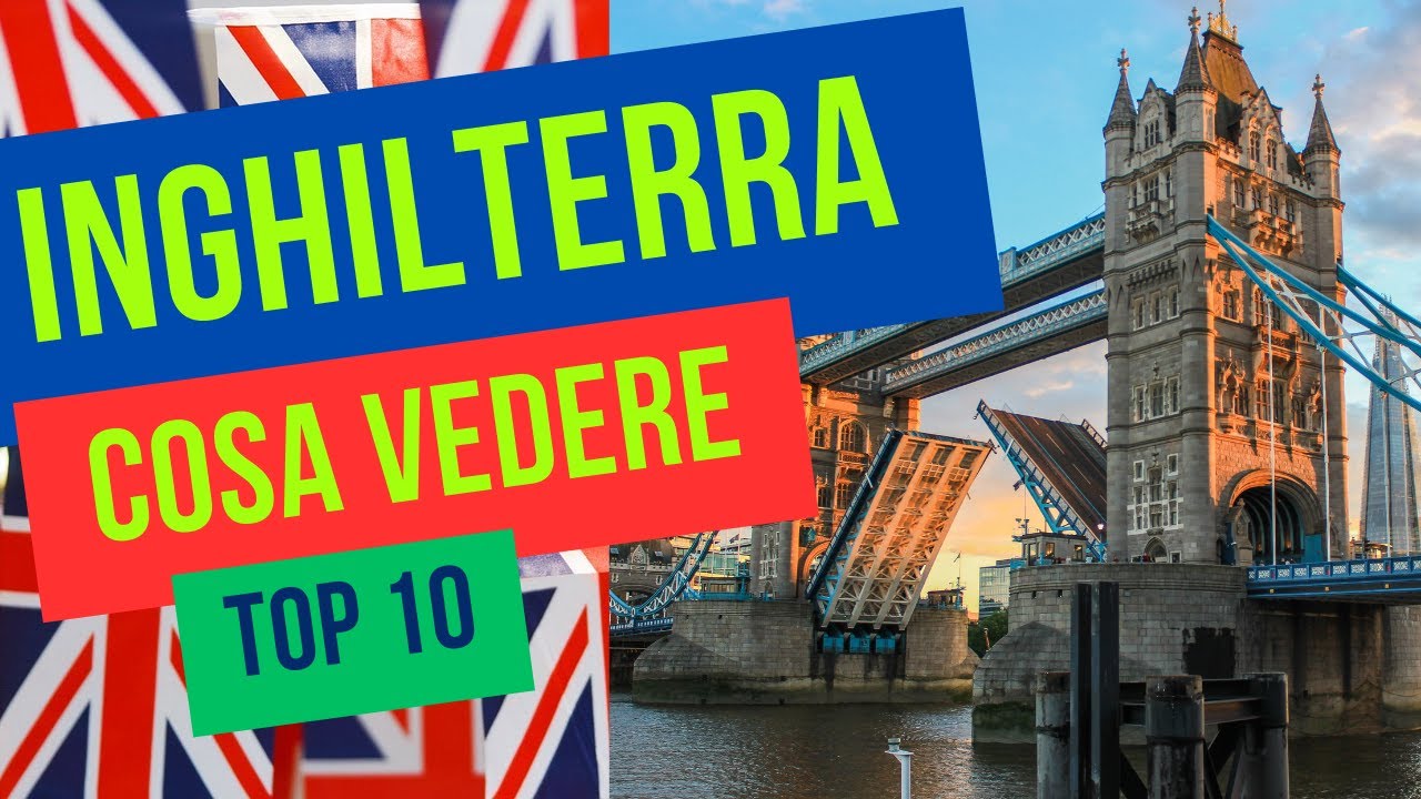 Cosa vedere in Inghilterra Top 10