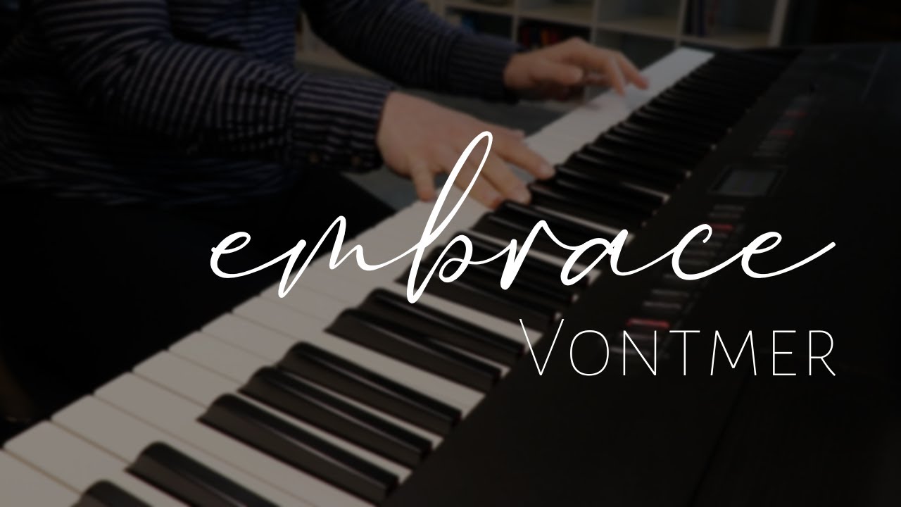 embrace - Vontmer (Piano Cover)