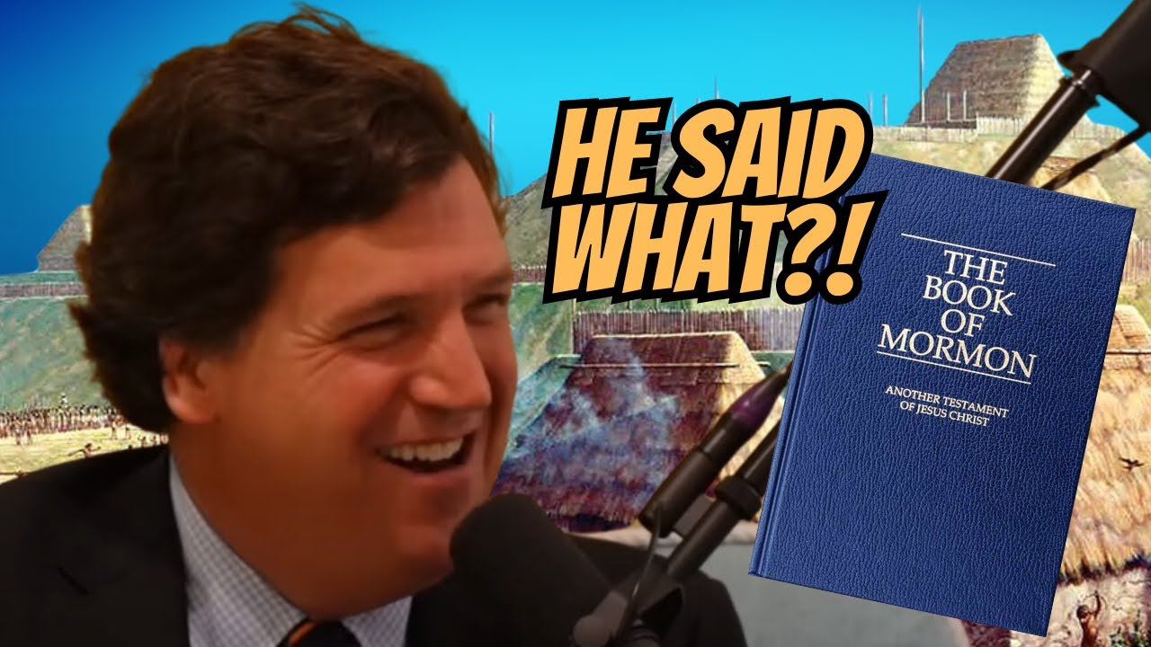 Tucker Carlson Accepts The Book of Mormon As...!!