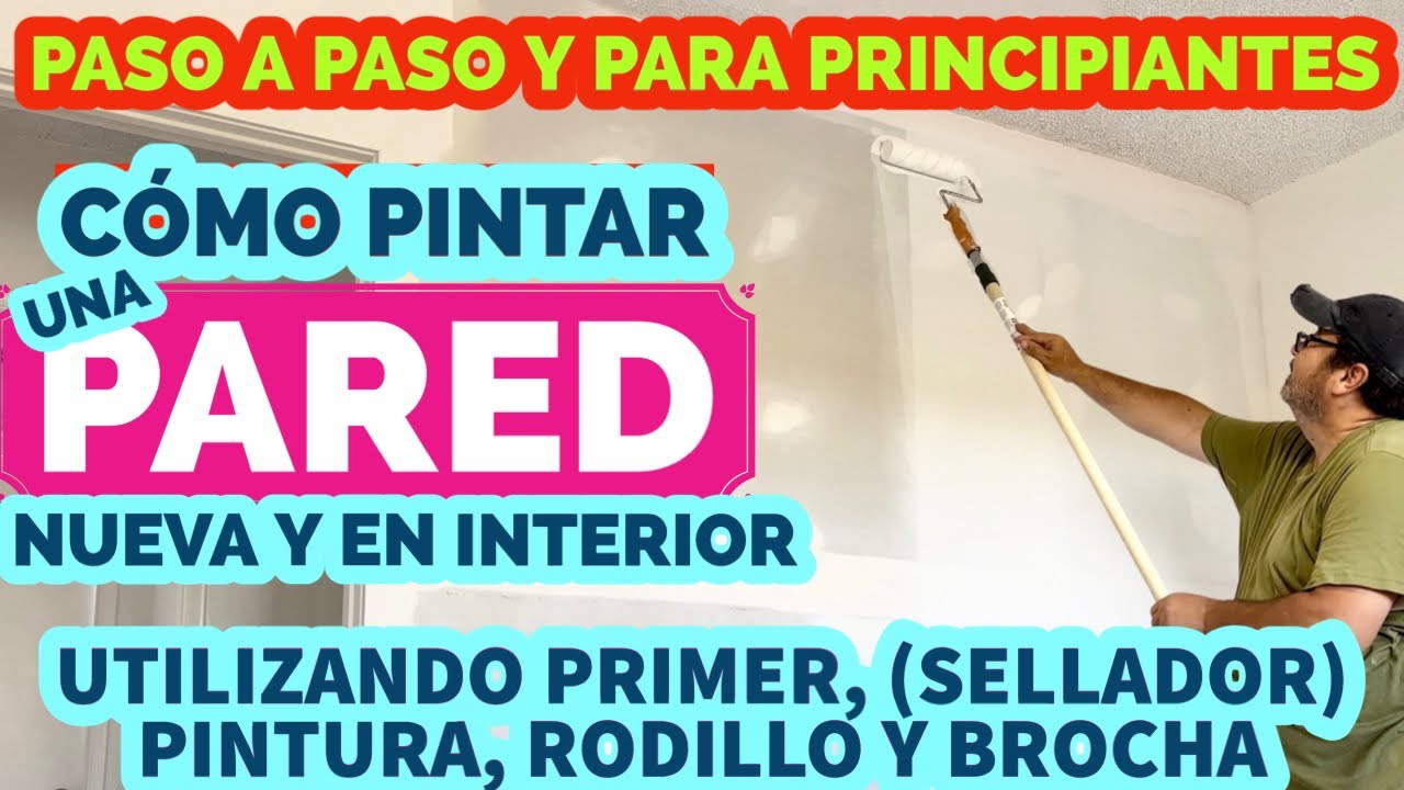 CÓMO PINTAR UNA PARED NUEVA, CON RODILLO Y BROCHA, PASO A PASO.