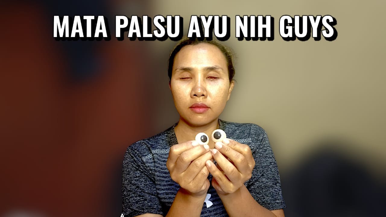 fakta mata Ayu: Jawaban Tentang Penglihatan & Bola Mata Palsu