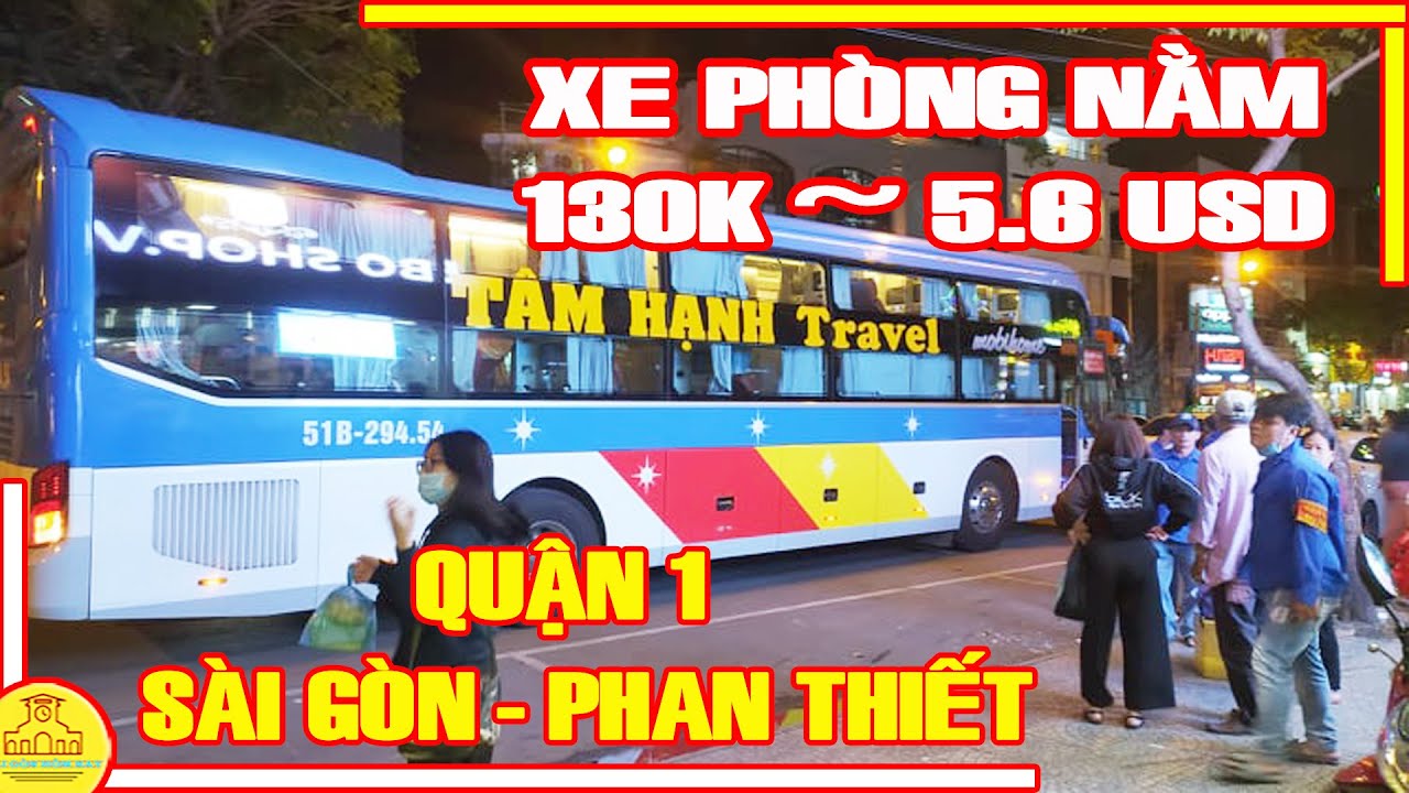 Trải Nghiệm Chuyến Xe GIƯỜNG NẰM TÂM HẠNH Đi Phan Thiết (Giá 130k) | 161 Nguyễn Cư Trinh Q1