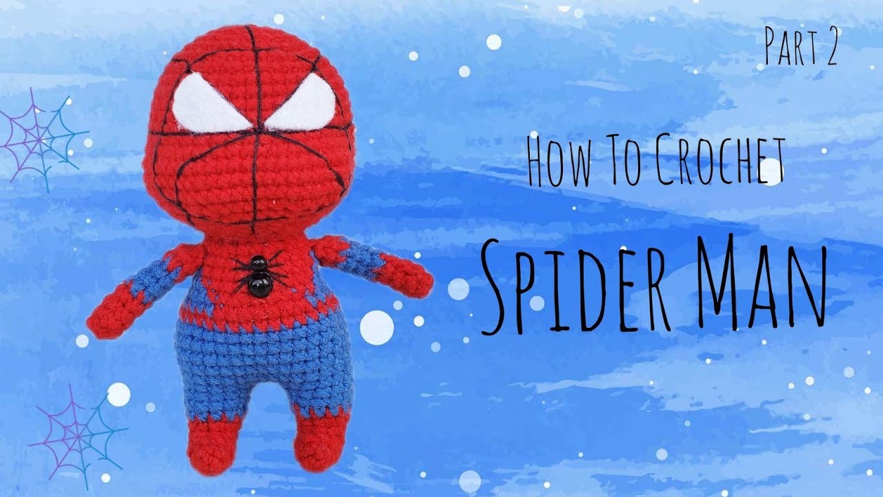 How To Crochet Spider Man (Part 2) | Amigurumi Tutorial | SpringDay DIY
