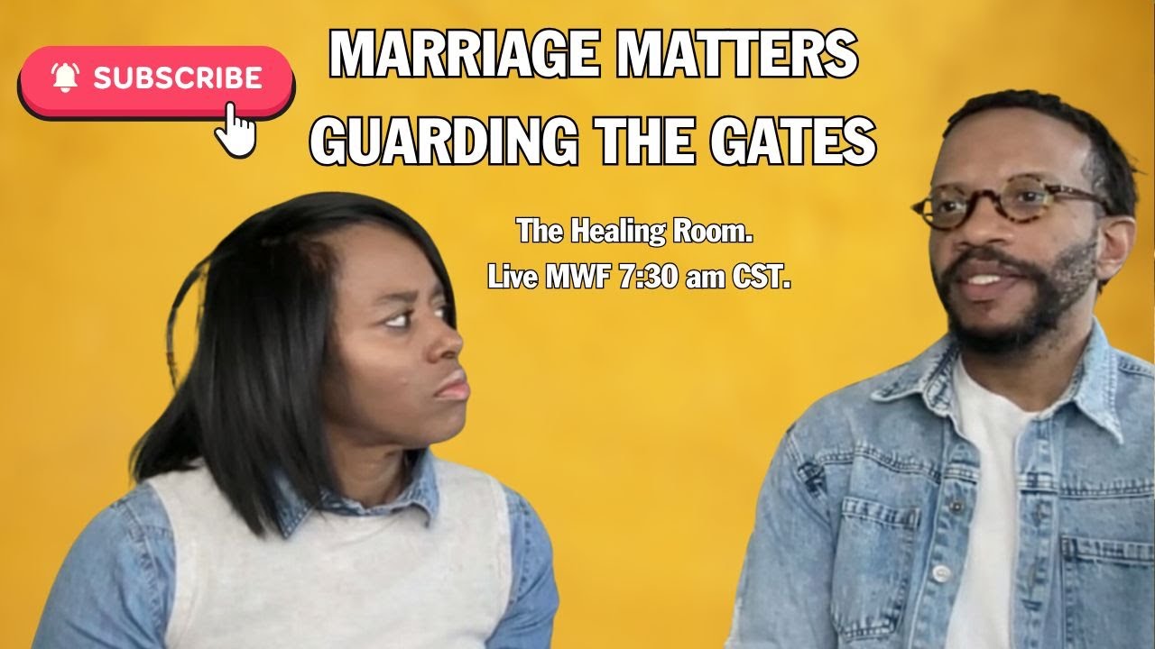 Marriage Matters Guarding The Gates