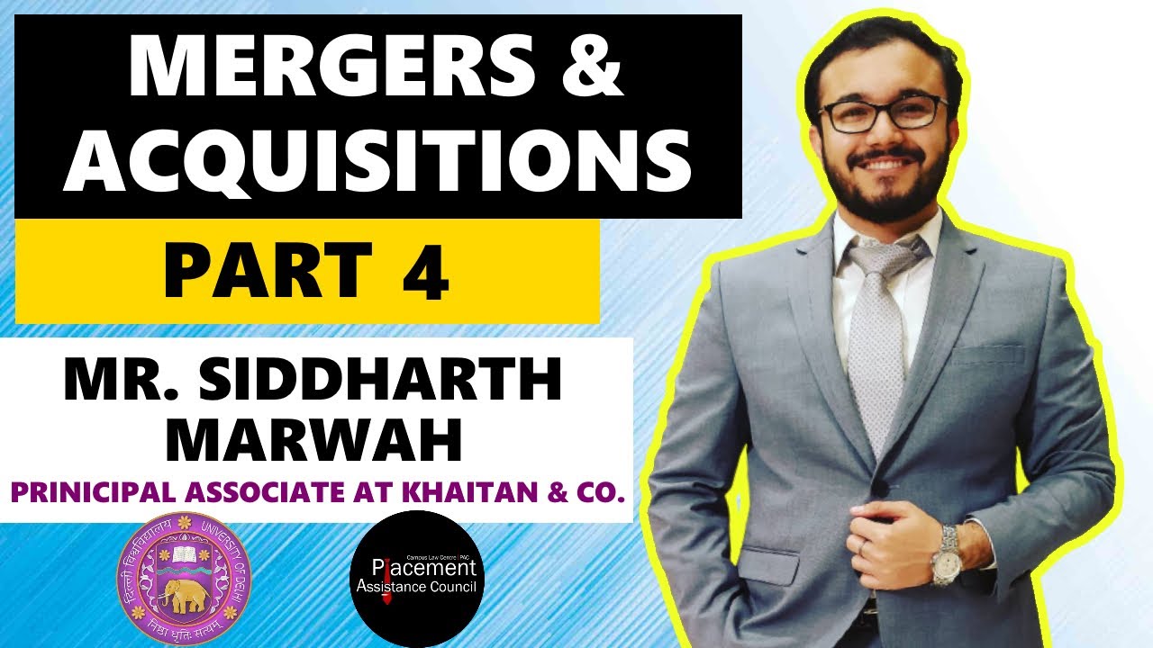 Part 04   Lecture series on ''Basics of M&A  by Mr  Siddharth Marwah