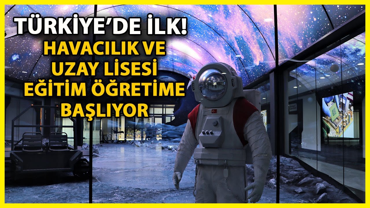 Türkiye'nin İlk Havacılık ve Uzay Lisesine 60 Öğrenci Alınacak