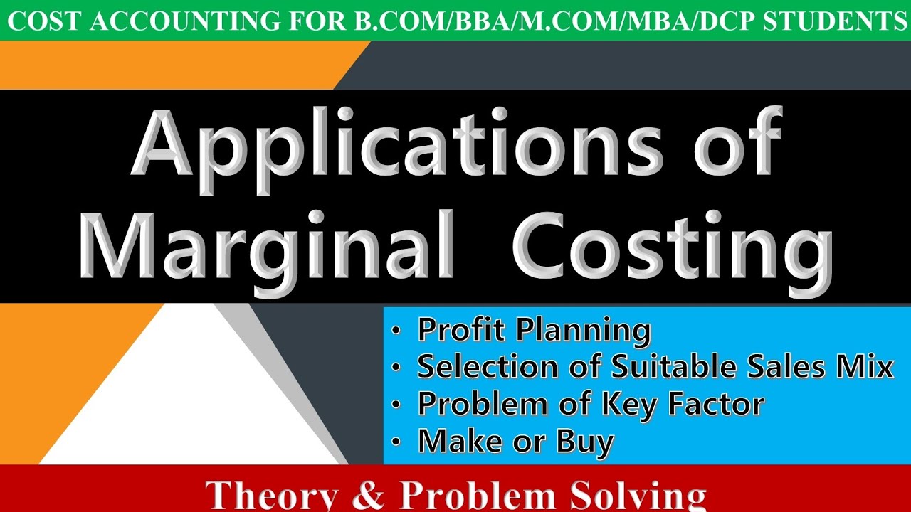 Applications of Marginal Costing- Malayalam (Make or Buy, Key factor, Sales Mix, Profit Planning)