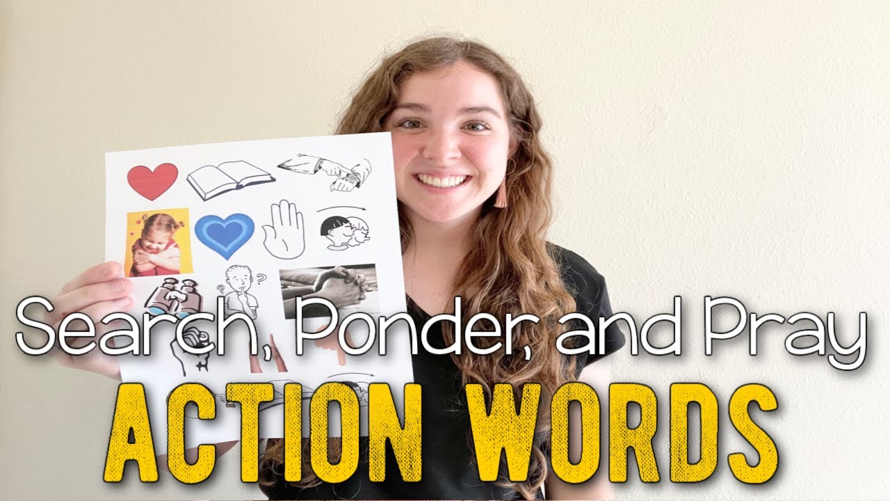 Search, Ponder, and Pray Action Words ~ Primary Singing Time Idea