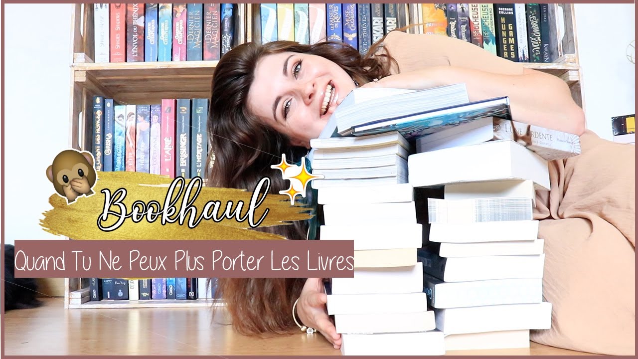 ♡ BOOKHAUL - Quand Tu Ne Peux Plus Porter Les Livres ♡