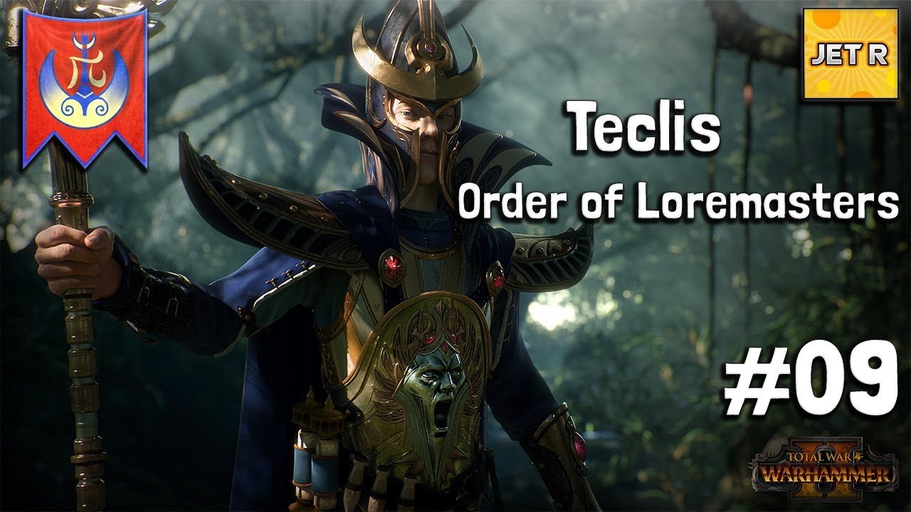 Teclis – Order of Loremasters – Total War: Warhammer 2 – Curse of the Vampire Coast –  Part 9