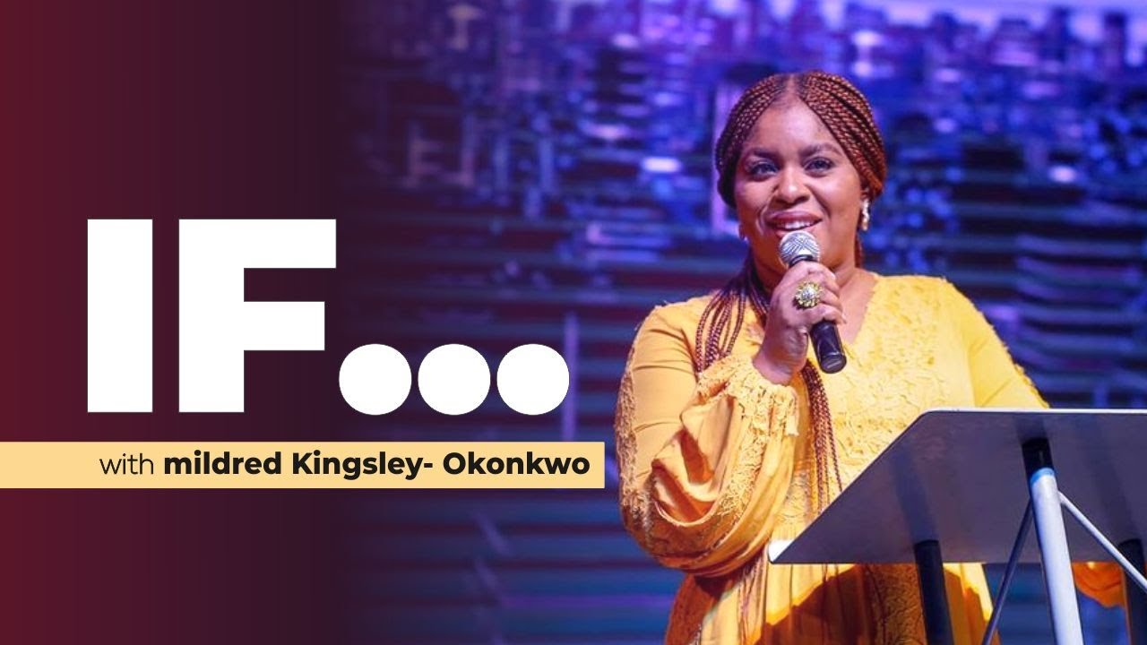 IF God Is Your Father | Episode 4i | PASTOR MILDRED KINGSLEY-OKONKWO