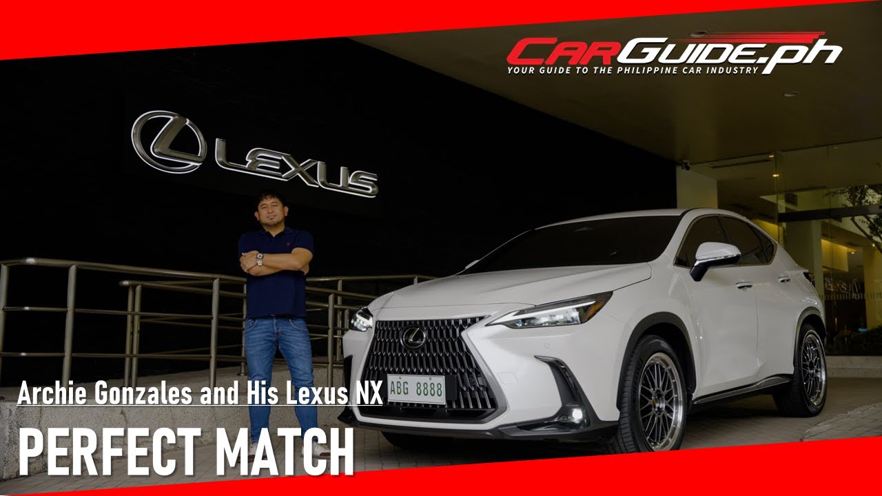 Archie Gonzales And His Lexus NX: Perfect Match | CarGuide.PH