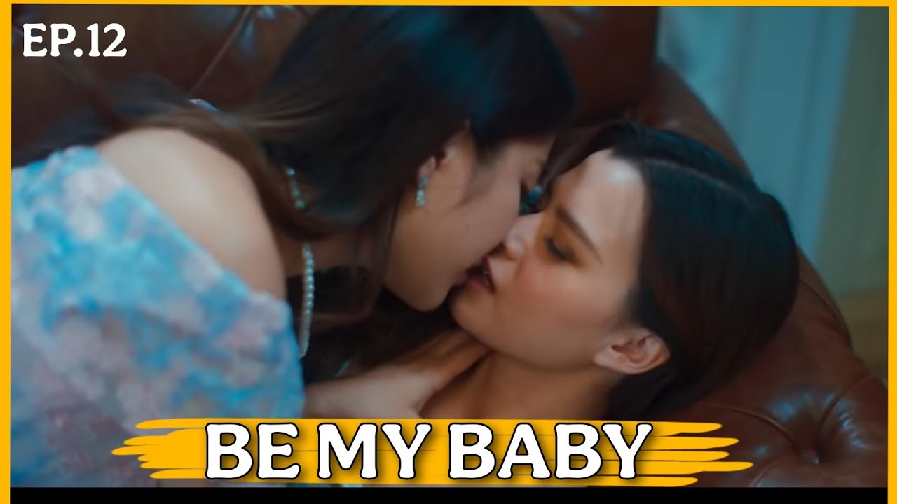 NOW THEY CAN'T DISTURB US 🔥BE MY BABY EP.12