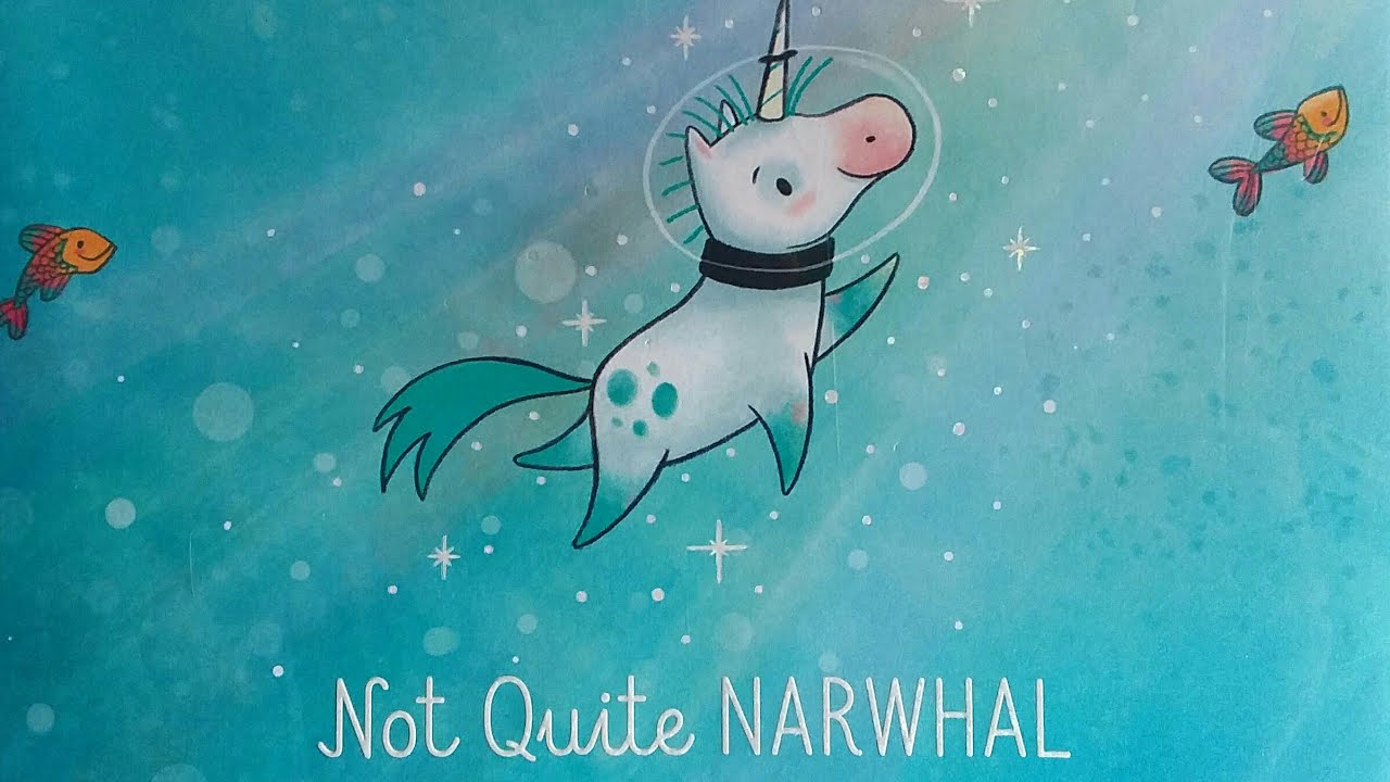 Not Quite Narwhal (Read Aloud Storybook) Book with Narwhals and Unicorns