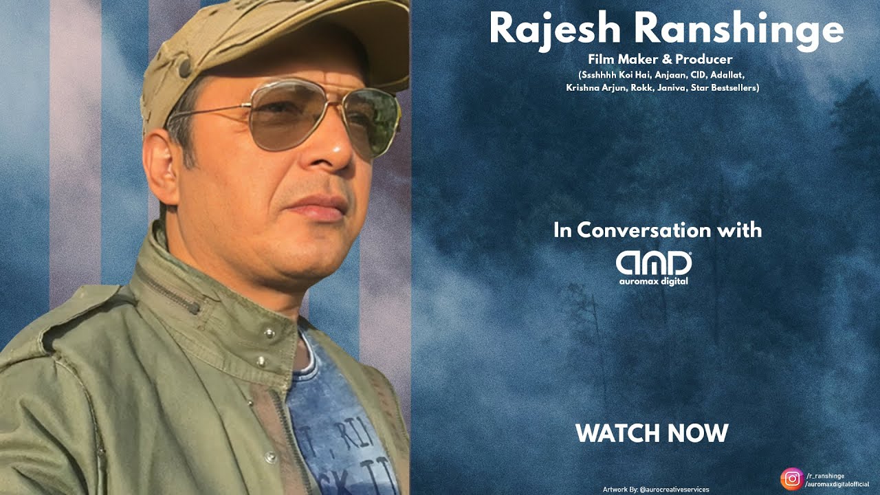Ssshhhh Koi Hai to Adaalat | Rajesh Ranshinge REVEALS His 25-Year Journey | Auromax Digital Podcast