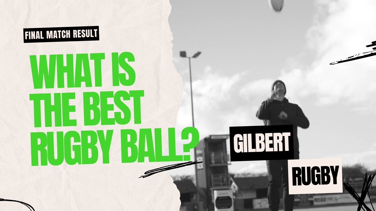 Which is the Best Rugby Ball? | Hear from the experts at Gilbert Rugby