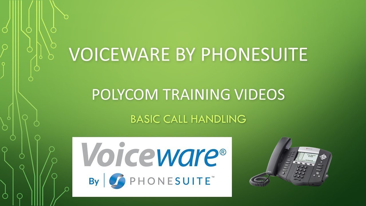Voiceware by PhoneSuite Polycom Training Video Two, Basic Call Handling
