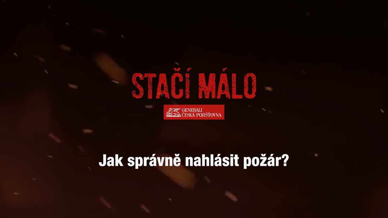 STAČÍ MÁLO - Jak správně nahlásit požár