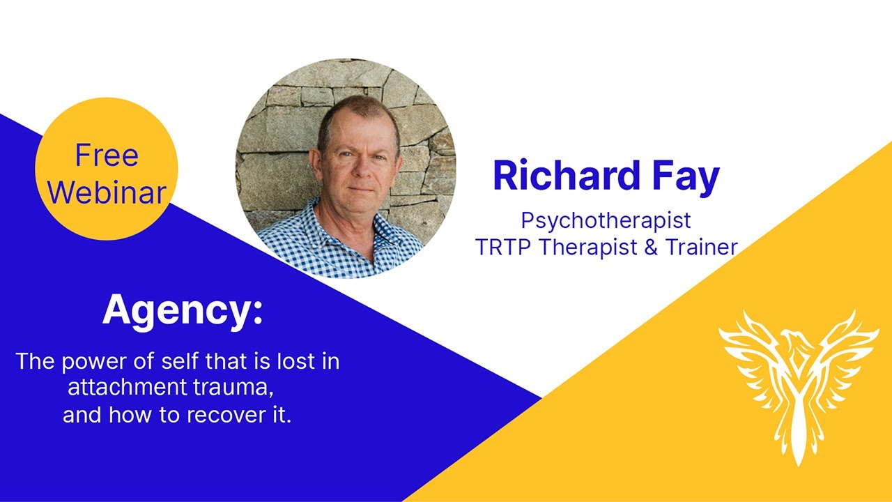 Richard Fay - Agency: The power of self lost in trauma and how to recover it