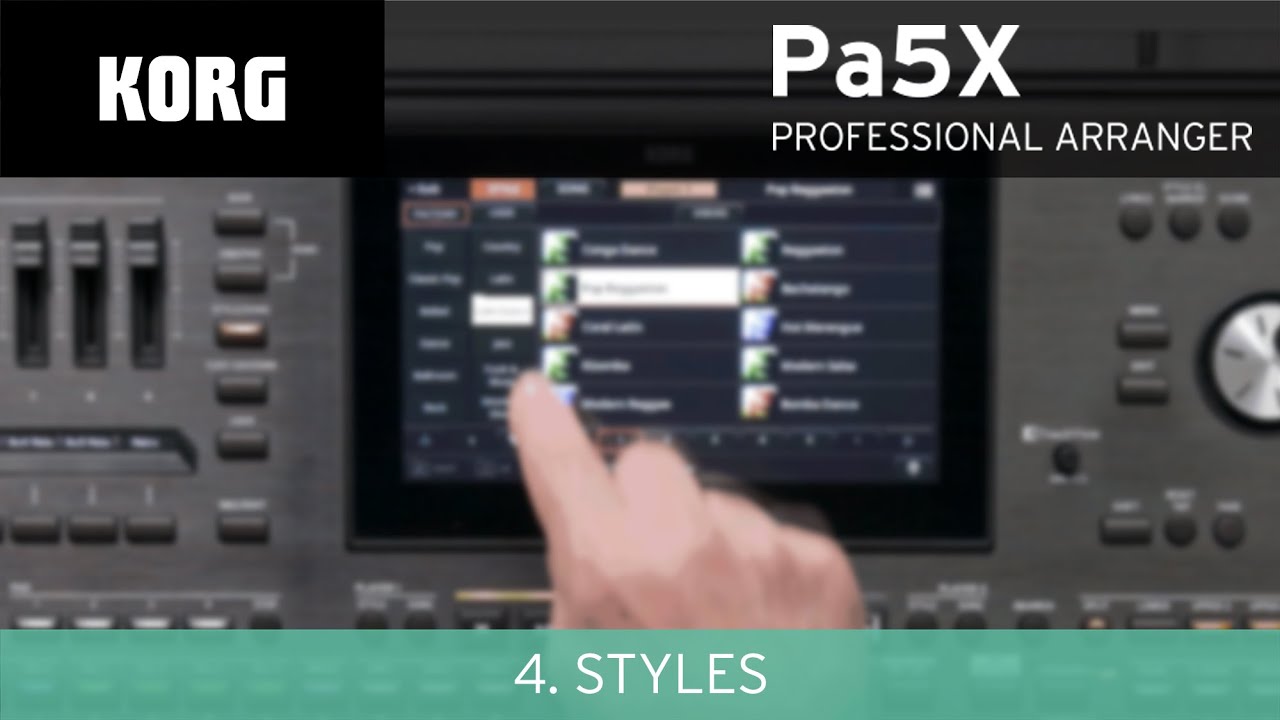 KORG Pa5X Video Manual - 4: Styles