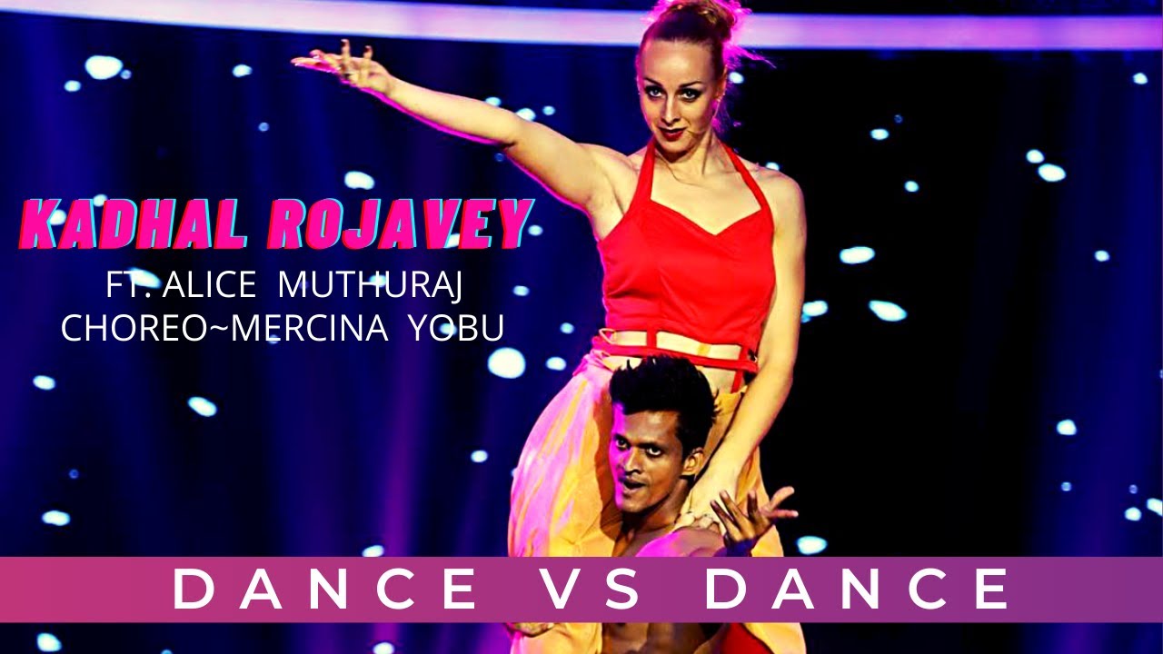 KADHAL ROJAVEY | DANCE VS DANCE | MERCINA | YOBU | CHOREOGRAPHY| ALICE | MUTHURAJ | BOMBAY MOVIE|