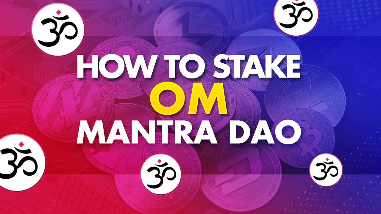How to Stake OM Mantra DAO