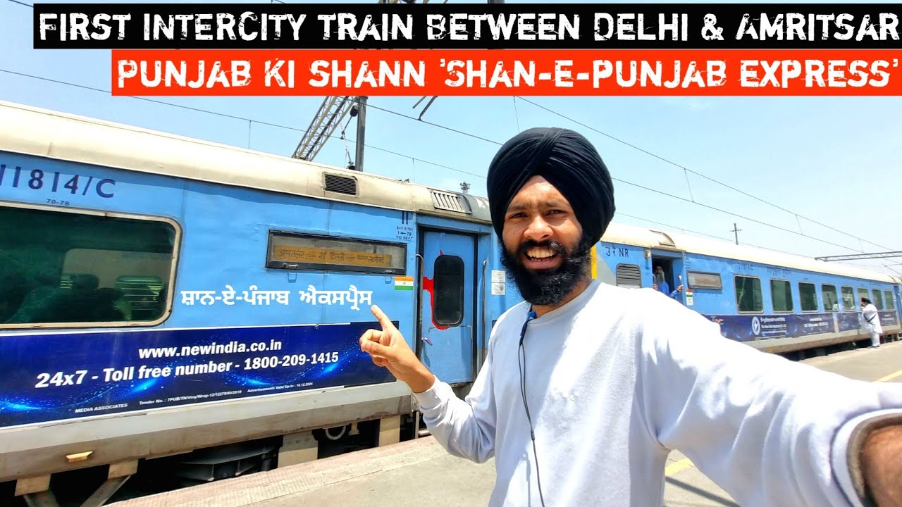 Journey In Most Famous Train 'SHAN E PUNJAB EXPRESS'. First Train Between Delhi & Amritsar