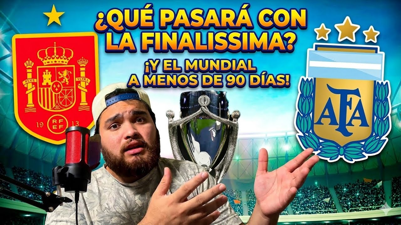 España vs Argentina / Se cancela la Finalissima 